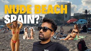 Nude beach of Spain Barcelona Beach?  | Vlog 174 | Spain Vlog Hindi