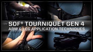 SOF® Tourniquet Gen 4 Arm & Leg Application Techniques