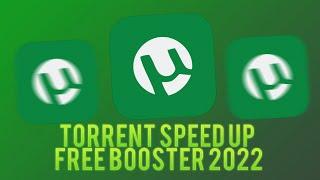 How to speed up uTorrent | 2022 UPDATE | Torrent Speed Booster |