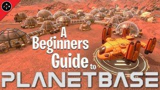 Planetbase Tutorial - Beginner Guide and Tips - 2018