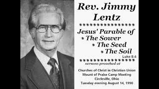 Dr. Jimmy Lentz 1990 - Jesus' Parable of The Sower, Seed, Soil