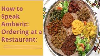 How to Speak Amharic: Ordering at an Ethiopian Restaurant