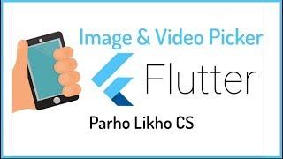 Flutter Image Video Picker  | Flutter Dart Tutorials