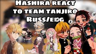 Реакция хашира на команду Танджиро| !Spoiler¡ 1/4 Hashira react to team Tanjiro| russ/eng