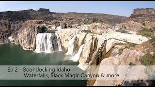 Ep 2 - Boondocking Idaho - Waterfalls, Black Magic Canyon & more - Haven't Seen It Yet