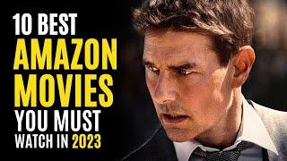 Top 10 Best Movies on AMAZON PRIME to Watch in 2024! MUST WATCH