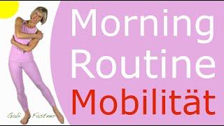 ️18 min. Morning Routine Mobilität | Beweglichkeit und schmerzfreie Gelenke, o. Geräte, im Stehen