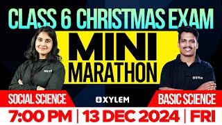 Class 6 Social Science & Basic Science - Christmas Exam Mini Marathon | Xylem Class 6