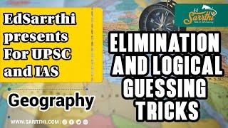 Elimination and Logical Guessing || UPSC Prelims 2021 | Geography