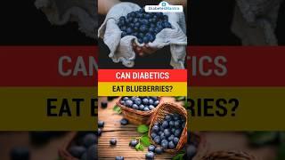 Can Diabetics Eat Blueberries?