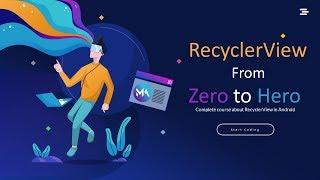 RecyclerView [Part 1] - Complete Course to Master RecyclerView from zero to hero