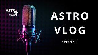 AstroVlog | Episod 1 | Oamenii între minciuna lumii și realitatea astrologică