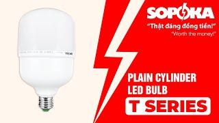 SOPOKA PLAIN CYLINDER LED BULB - T SERIES #powerstrips #sopoka #led #vietnam #madeinvietnam