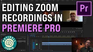 How to Edit Zoom Footage in Premiere Pro