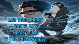 @JCARTSARTS982 "Has your back" | J-carts Arts Theme Song |