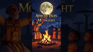 African Tales By Moonlight