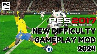 PES 2017 NEW DIFFICULTY GAMEPLAY MOD 2024