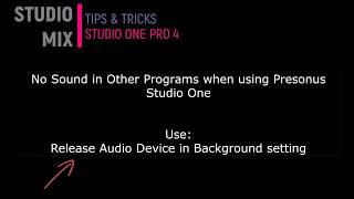 Studio One 4 Tips%Tricks Release Audio Device in Background