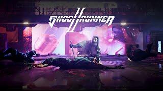 GHOSTRUNNER II - я этого долго ждал