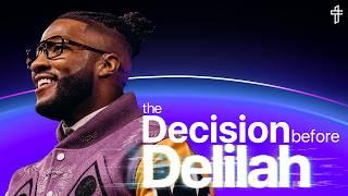 The Decision Before Delilah // Death to Distraction: Week 1 // Pastor Michael Todd