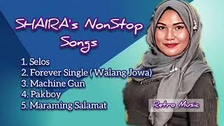 SHAIRA's NonStop Songs