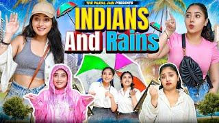 Indians And Rains | Ft. Tena Jaiin | The Paayal Jain