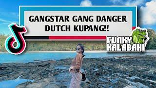 DJ GANGSTAR GANG DANGER DUTCH KERAS!! | OAN MADE X DJ DABEL ( FUNKY KALABAHI )