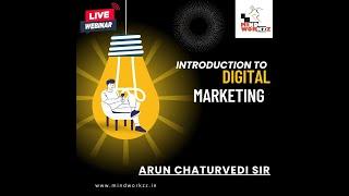 Introduction to Digital Marketing by Arun Chaturvedi Sir
