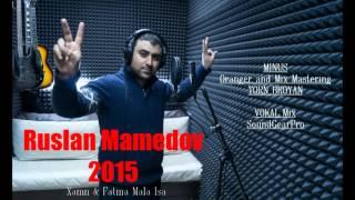 Ruslan Mamedov Xanm & Fatma Mala Isa 2015 potpori