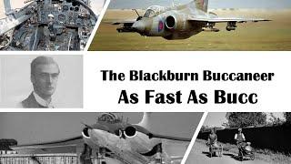 As Fast As Bucc - The Blackburn Buccaneer