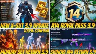 Next X-Sut 3.9 Update | A14 Royal Pass Leaks | Mummy Set Return Bgmi | Shinobi M4 Return| 3.9 Update