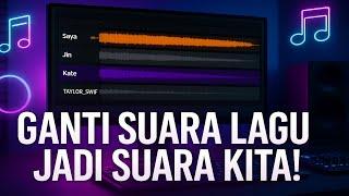 ️ Cara Ganti Vokal Lagu Jadi Suara Sendiri! (Tanpa Bayar)