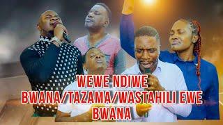 DEEP WORSHIP || WEWE NDIWE BWANA/ TAZAMA WEWE NI MUNGU /-WASTAHILI EWE BWANA