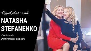 Exclusive interview Natasha Stefanenko to Natalia Kulikova and JM Justmarried