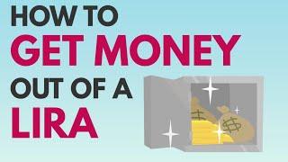 NEED MONEY? CASH OUT YOUR LIRA BEFORE RETIREMENT