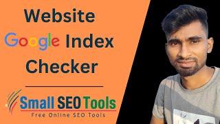 How To Check My Website Index on Google  || Google Index Checker Free Tolls || Small Seo Tools