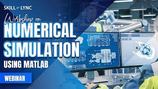 Workshop on Numerical Simulation using MATLAB | Skill-Lync