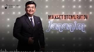 Maxset Otemuratov - Jananim