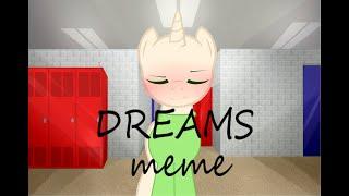 [Dreams meme] Baldi's basics/пони версия