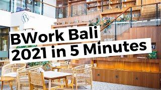 BWork Bali   2021 in 5 Minutes