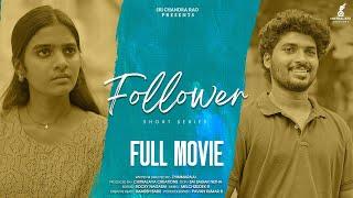 Follower - A Short Series ||  Full Movie Cut ||   Prasad Tony || Yahshora  || Thimmaraju  ||