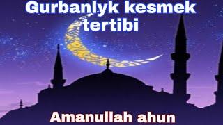 Gurbanlyk kesmek tertibi / Türkmençe wagyz / Amanullah ahun