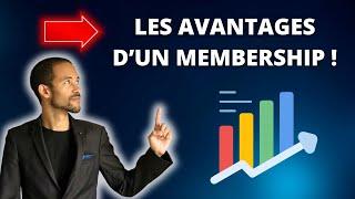 Les Avantages d’un Membership par rapport aux autres Modèles Économiques !