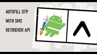 How to AutoFill OTP code from SMS using SMS Retriever API in Expo React Native Android