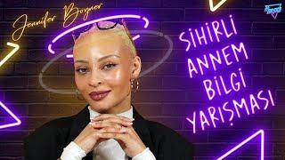 Jennifer Boyner'i sınava soktuk!  | Sihirli Annem Bilgi Yarışması 