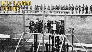 Half Hanged - History's Most BRUTAL Torture Method?