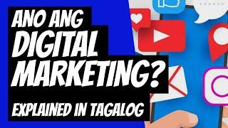 Digital Marketing Tagalog Tutorial | Digital Marketing Philippines | Ano ang Digital Marketing