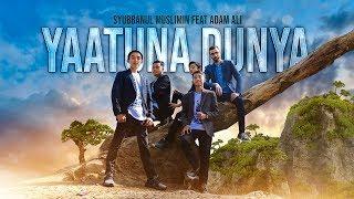 " NEW " YAATUNA DUNYA - Syubbanul Muslimin Feat Adam Ali - Official Video Clip