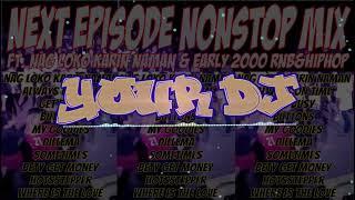 EARLY 2000 RNB & HIPHOP FT. YOUR DJ NEXT EPISODE NONSTOP MIX