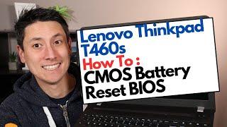 How To Replace CMOS Battery / Reset BIOS - Lenovo Thinkpad T460S Laptop Computer